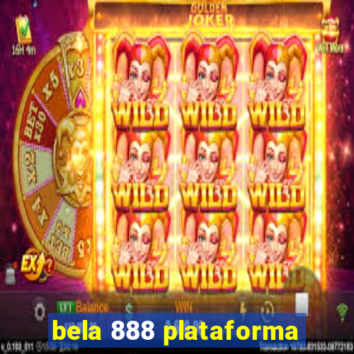 bela 888 plataforma